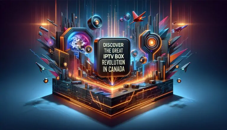 Discover the Great IPTV Box Revolution in Canada