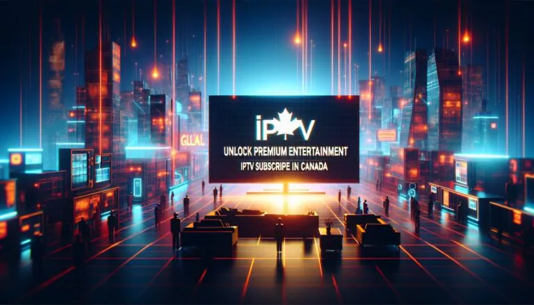 Unlock Premium Entertainment: IPTV Subscribe in Canada
